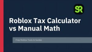 Roblox Tax Calculator vs Manual Math why should consider it